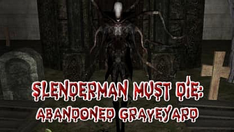 Slenderman Must Die: Abandoned Graveyard